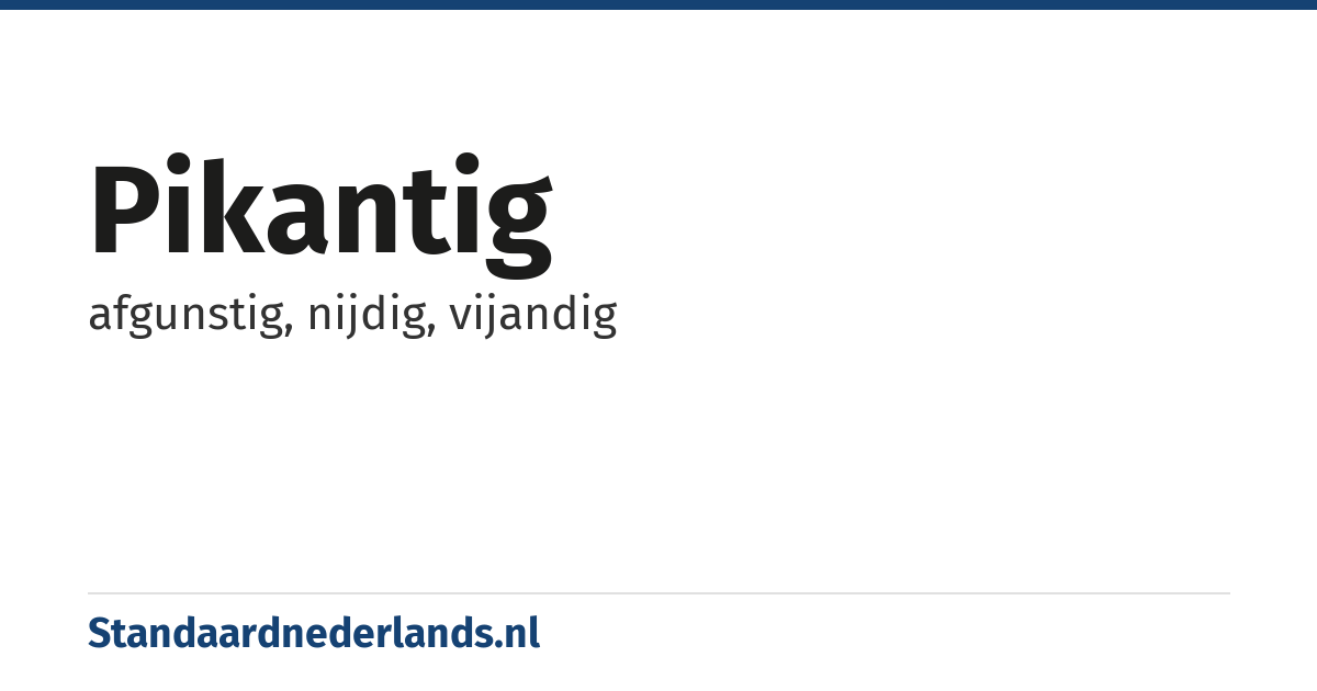 pikantig: afgunstig, nijdig, vijandig