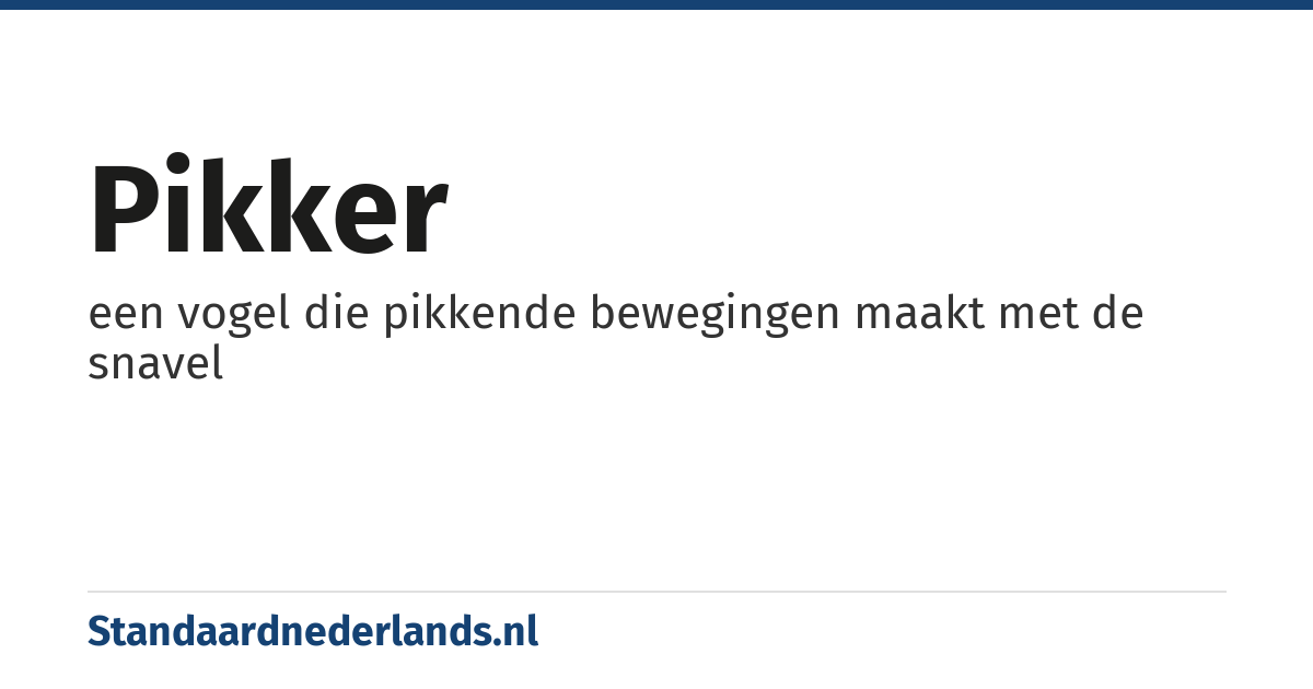 pikker: een vogel die pikkende bewegingen maakt met de snavel
