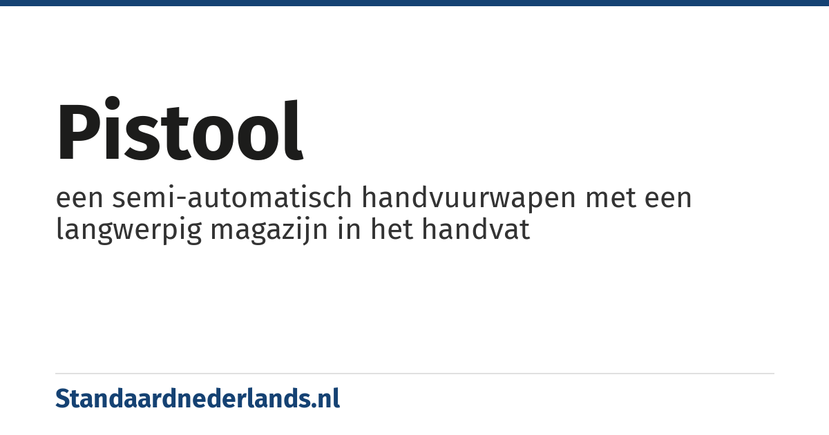 pistool: een semi-automatisch handvuurwapen met een langwerpig magazijn in het handvat