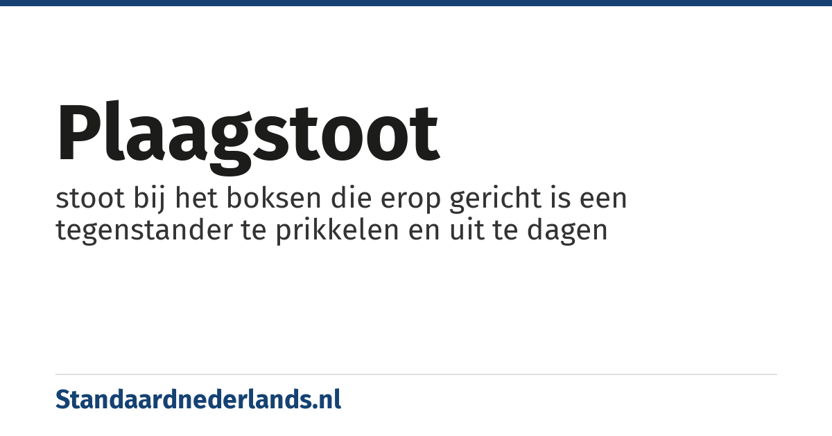 plaagstoot: stoot bij het boksen die erop gericht is een tegenstander te prikkelen en uit te dagen