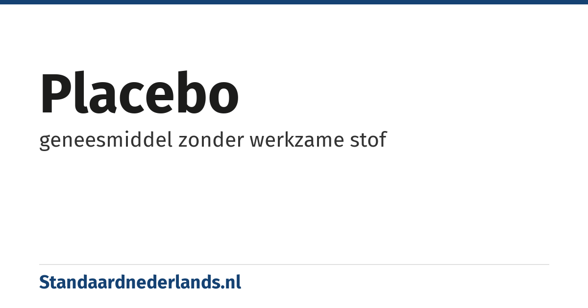 placebo: geneesmiddel zonder werkzame stof