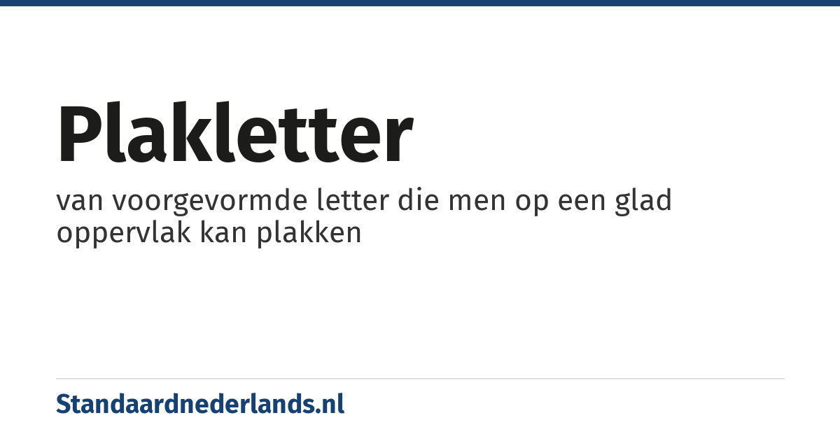 plakletter: van voorgevormde letter die men op een glad oppervlak kan plakken