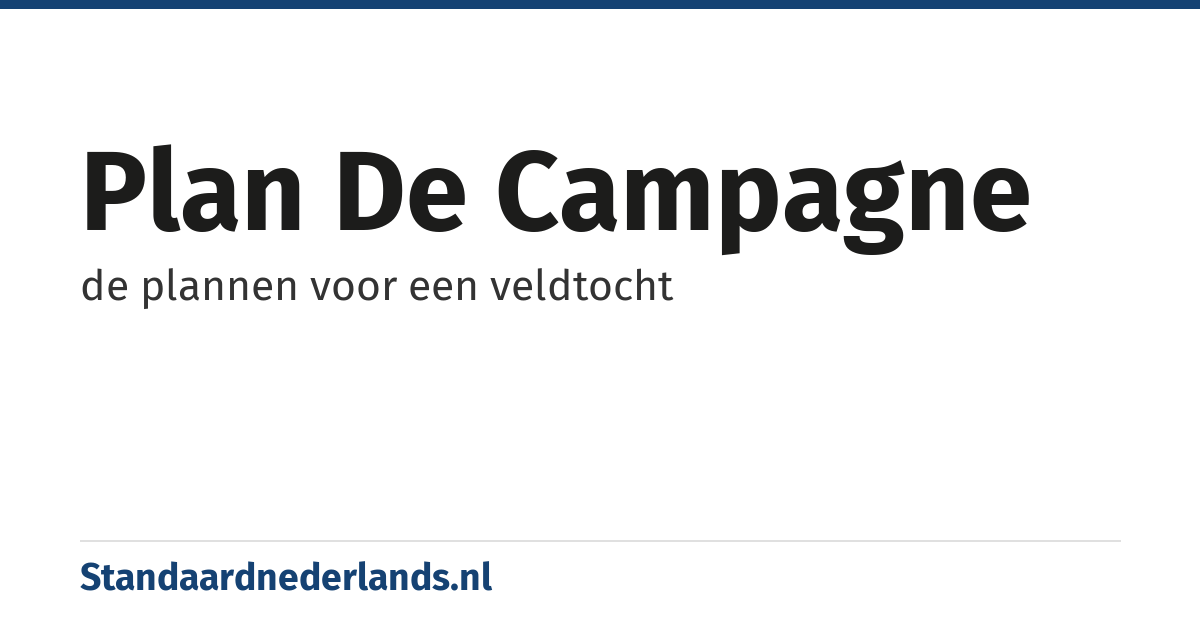 plan de campagne: de plannen voor een veldtocht
