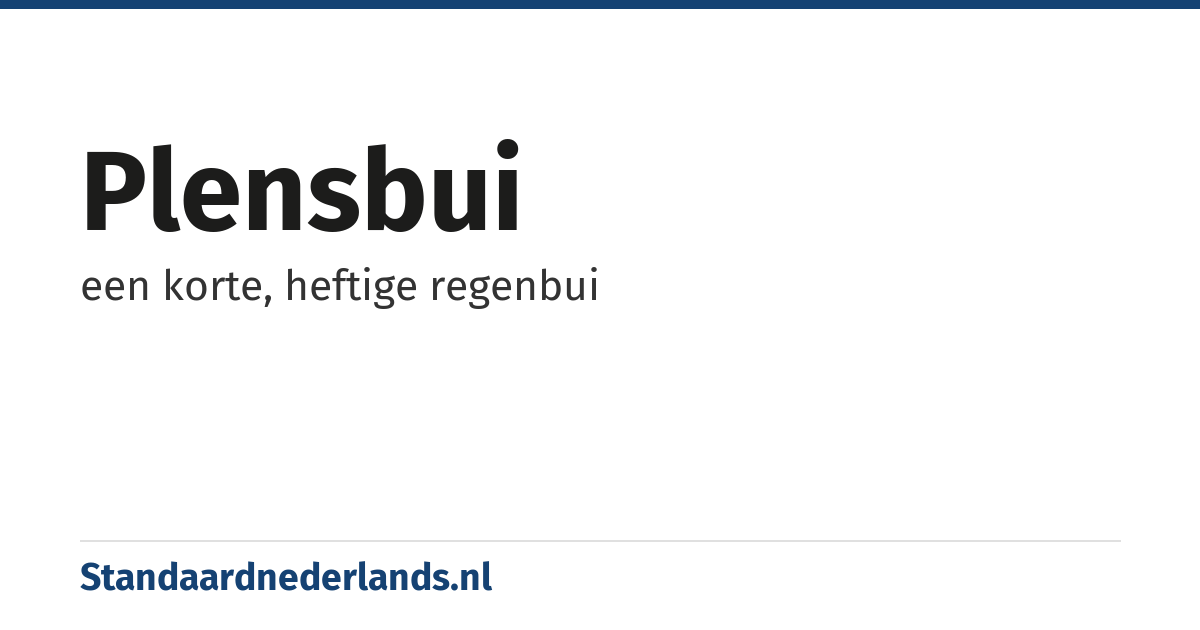 plensbui: een korte, heftige regenbui