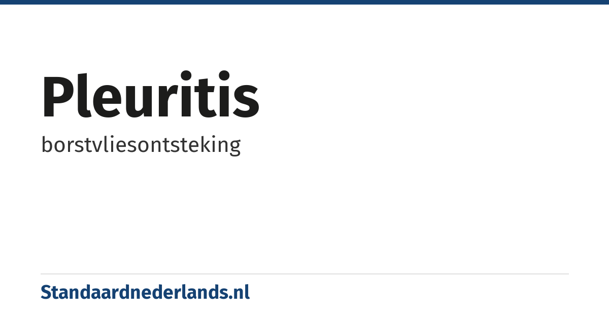 pleuritis: borstvliesontsteking
