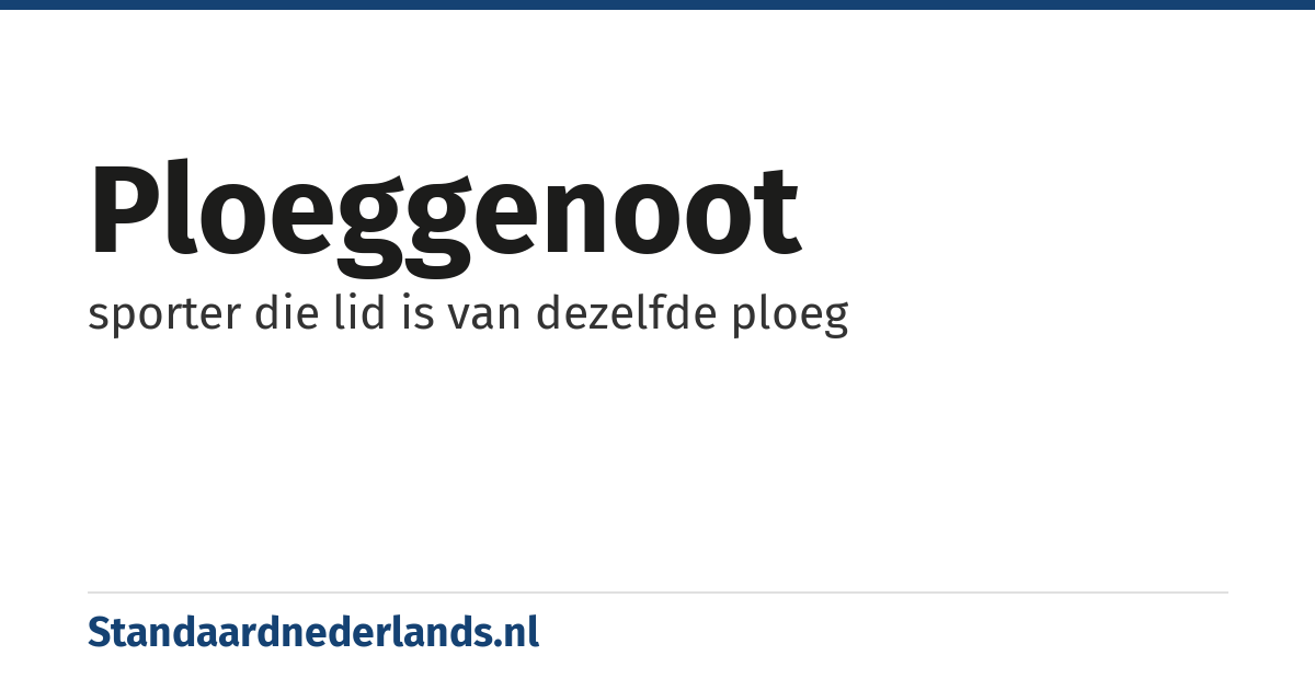ploeggenoot: sporter die lid is van dezelfde ploeg