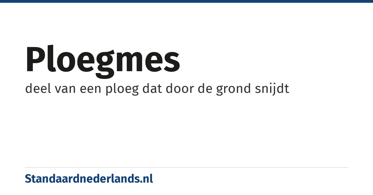 ploegmes: deel van een ploeg dat door de grond snijdt