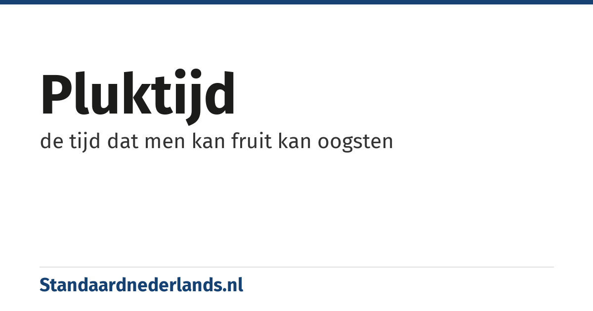 pluktijd: de tijd dat men kan fruit kan oogsten