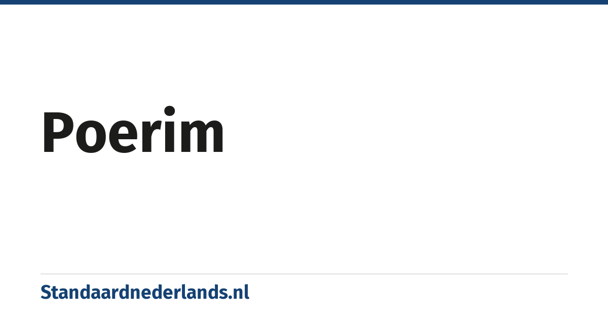 Poerim: feest waarbij de Joden vieren dat ze niet meer door vijanden als Haman worden bedreigd, op 14 adar buiten de steden en op 15 adar in de steden