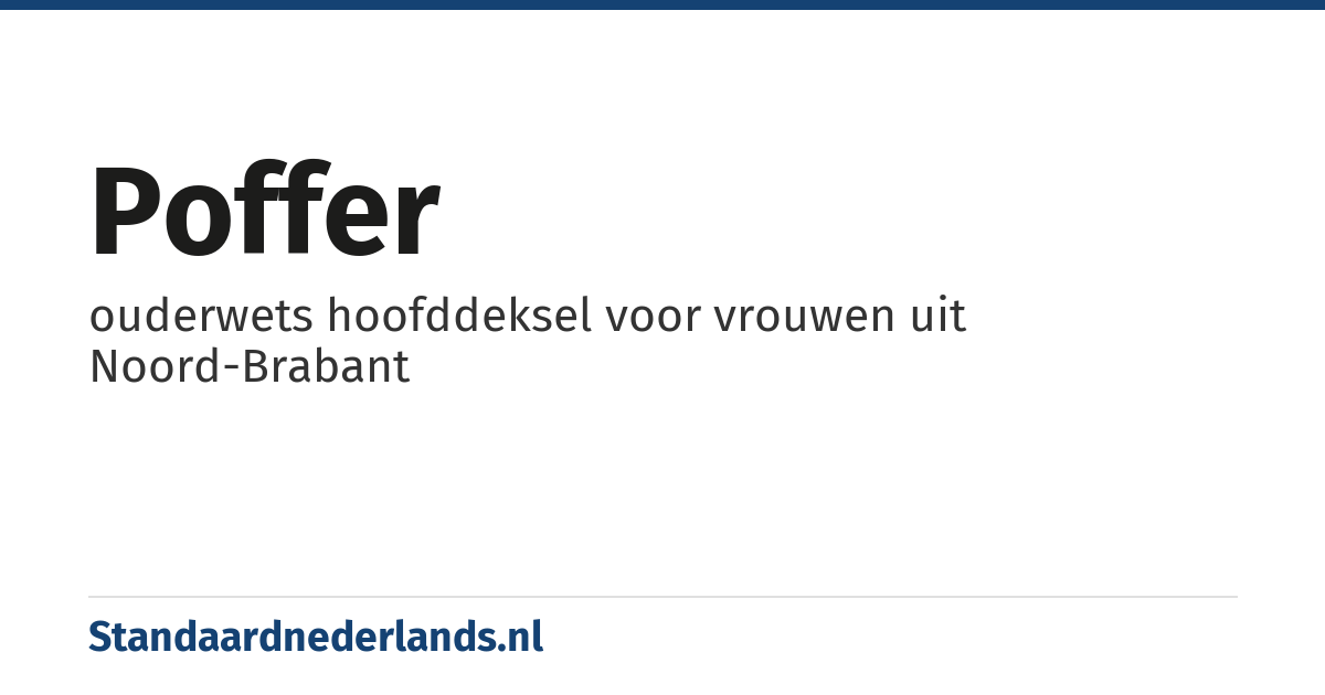 poffer: ouderwets hoofddeksel voor vrouwen uit Noord-Brabant