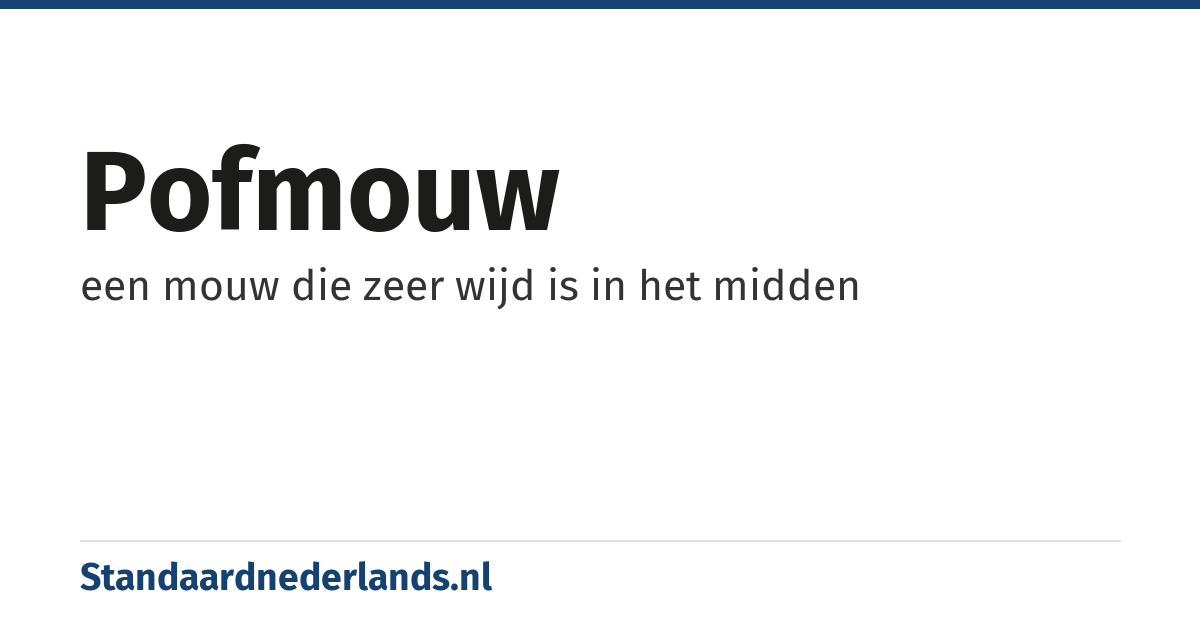 pofmouw: een mouw die zeer wijd is in het midden