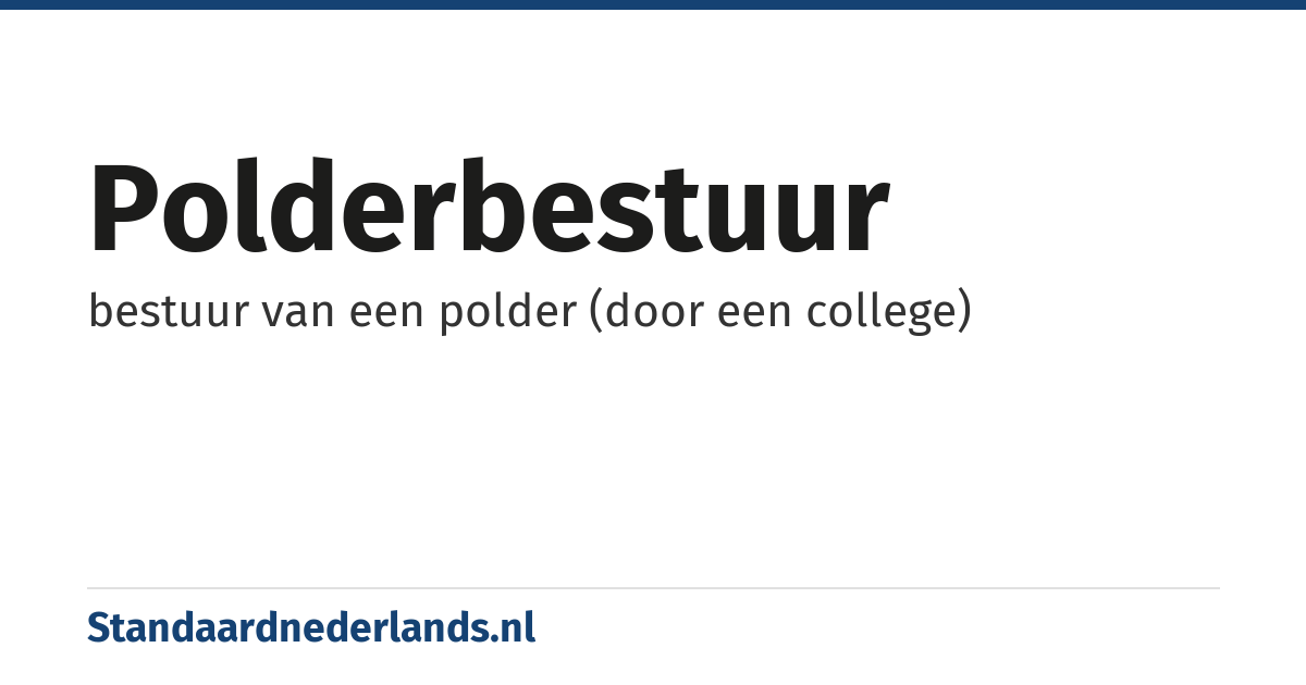polderbestuur: bestuur van een polder (door een college)