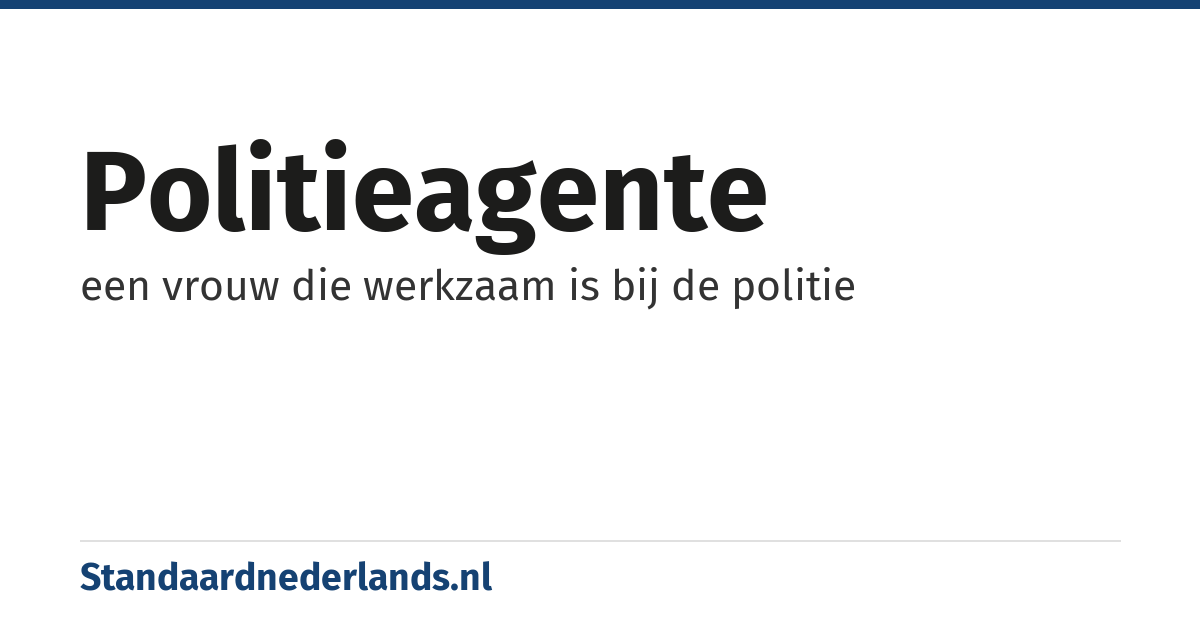 politieagente: een vrouw die werkzaam is bij de politie