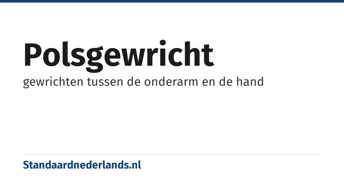 polsgewricht: gewrichten tussen de onderarm en de hand