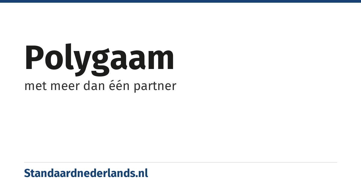 polygaam: met meer dan één partner