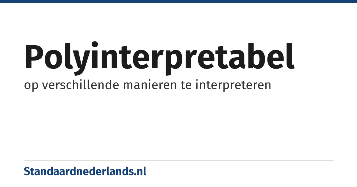 polyinterpretabel: op verschillende manieren te interpreteren