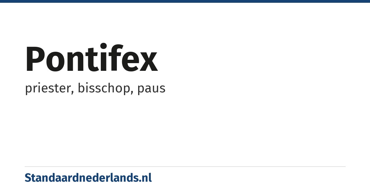 pontifex: priester, bisschop, paus