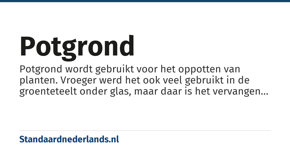 potgrond: Potgrond wordt gebruikt voor het oppotten van planten. Vroeger werd het ook veel gebruikt in de groenteteelt onder glas, maar daar is het vervangen door steenwol.