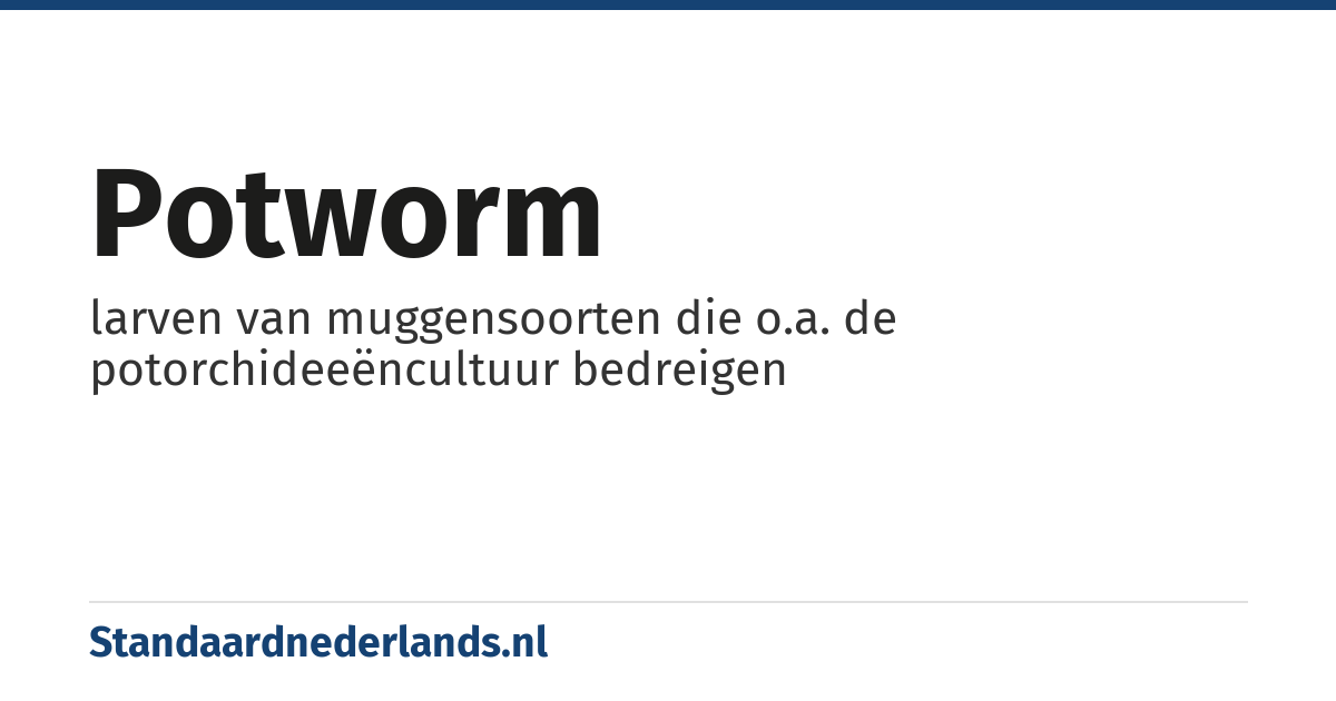potworm: larven van muggensoorten die o.a. de potorchideeëncultuur bedreigen