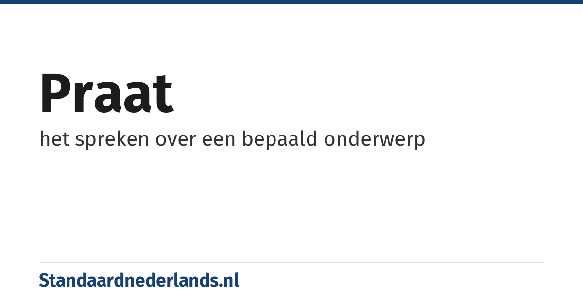 praat: het spreken over een bepaald onderwerp