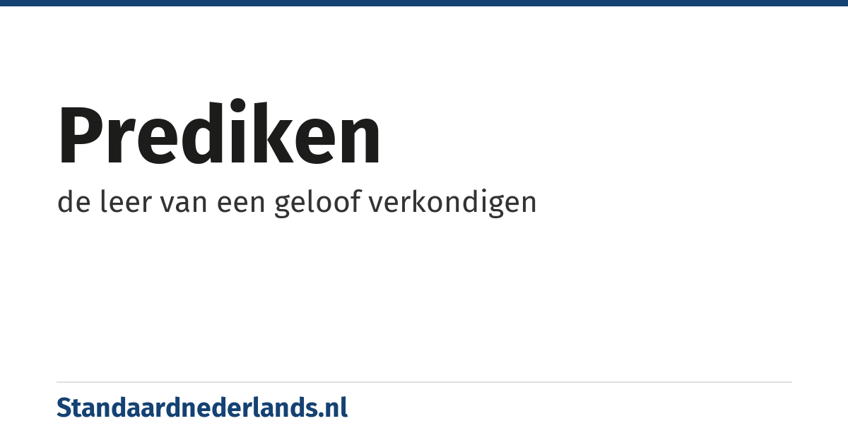 prediken: de leer van een geloof verkondigen