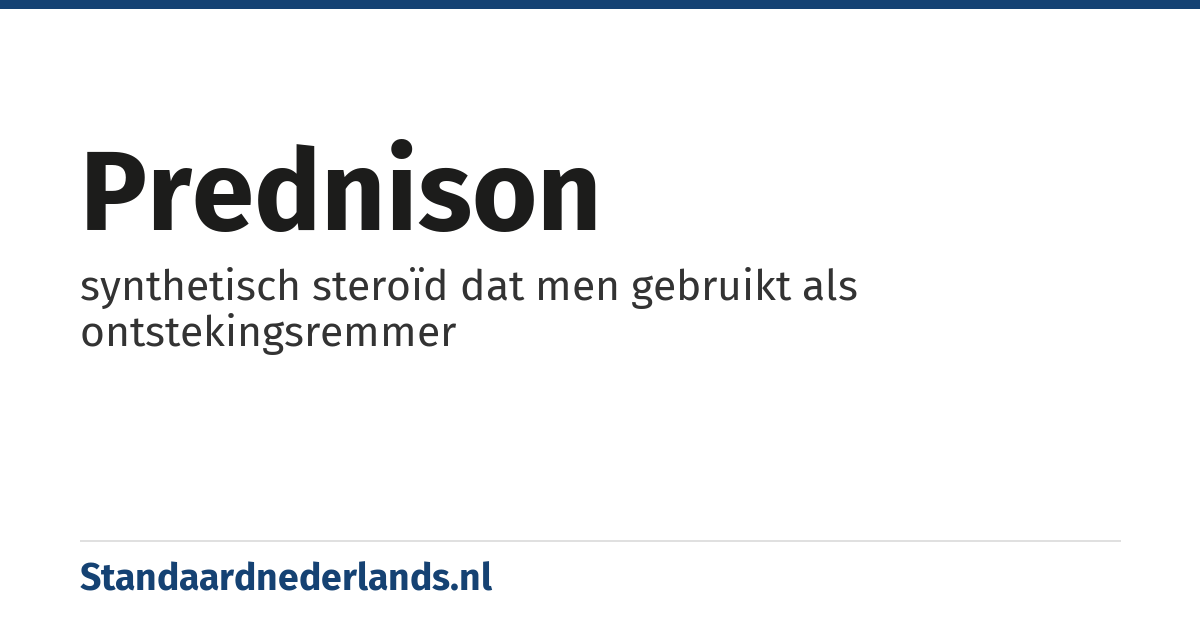 prednison: synthetisch steroïd dat men gebruikt als ontstekingsremmer
