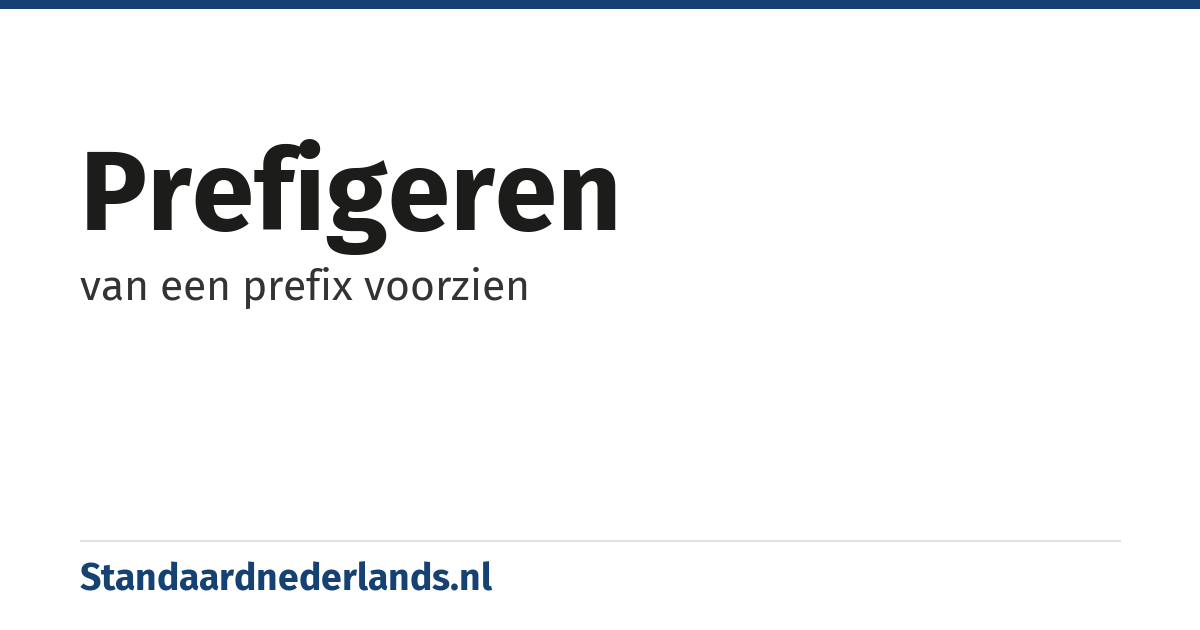 prefigeren: van een prefix voorzien
