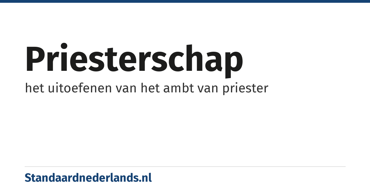 priesterschap: het uitoefenen van het ambt van priester