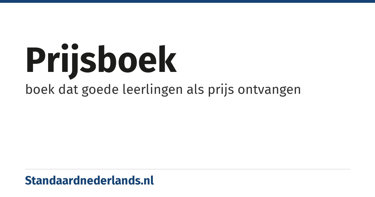 prijsboek: boek dat goede leerlingen als prijs ontvangen