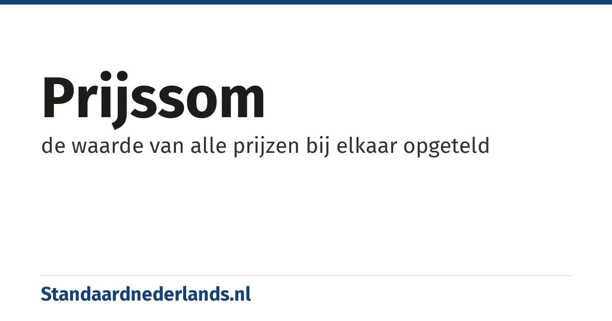 prijssom: de waarde van alle prijzen bij elkaar opgeteld