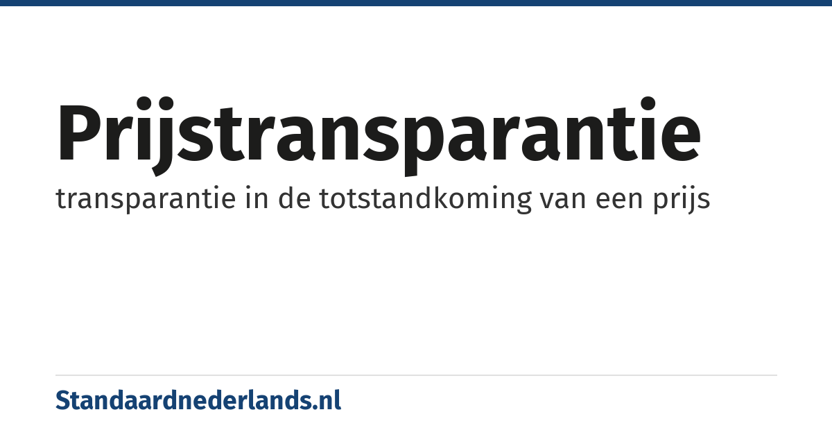 prijstransparantie: transparantie in de totstandkoming van een prijs