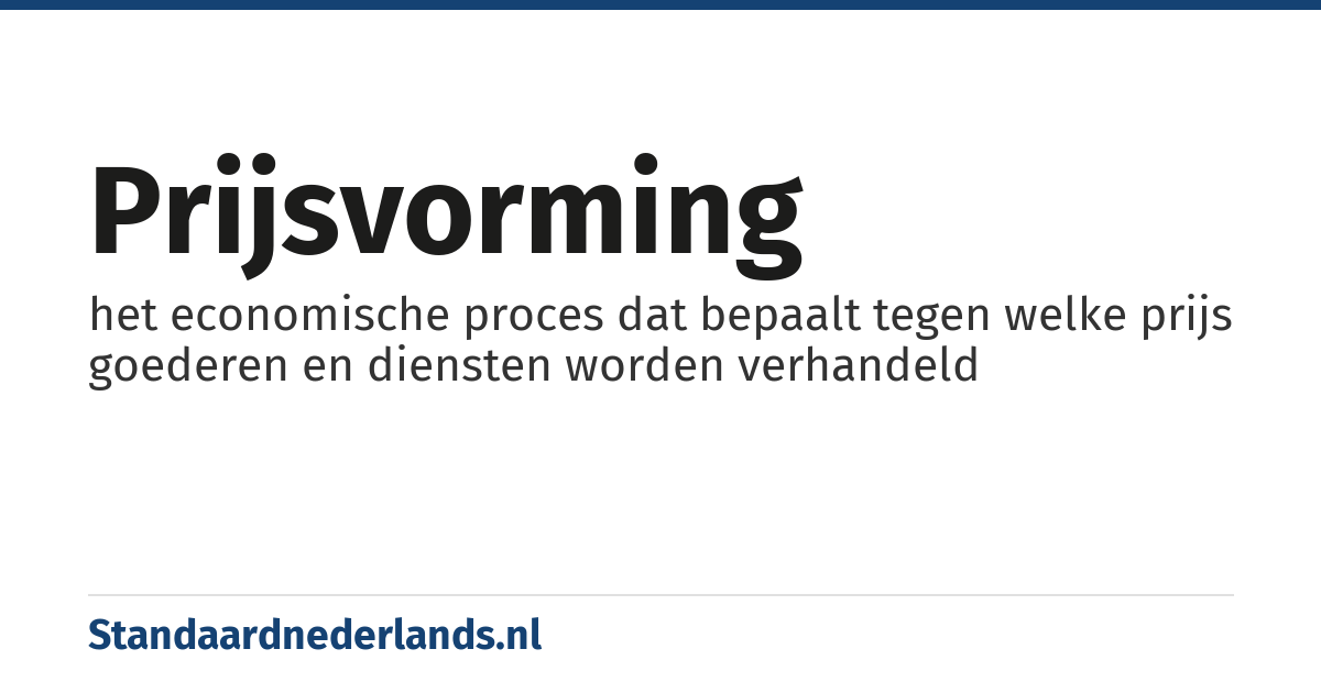 prijsvorming: het economische proces dat bepaalt tegen welke prijs goederen en diensten worden verhandeld