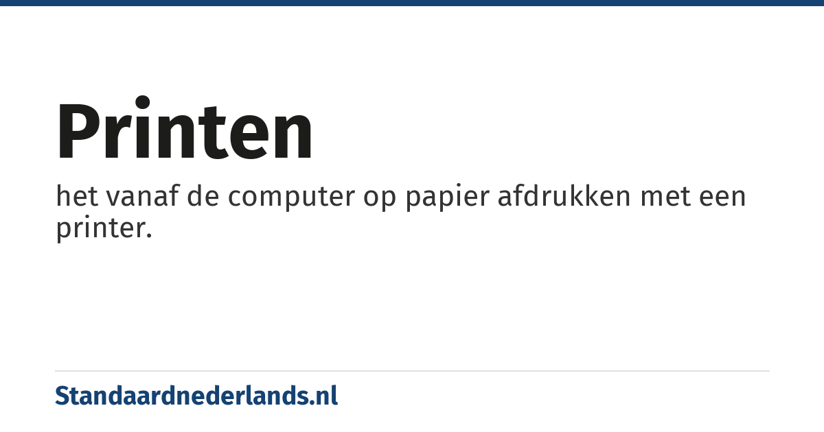 printen: het vanaf de computer op papier afdrukken met een printer.