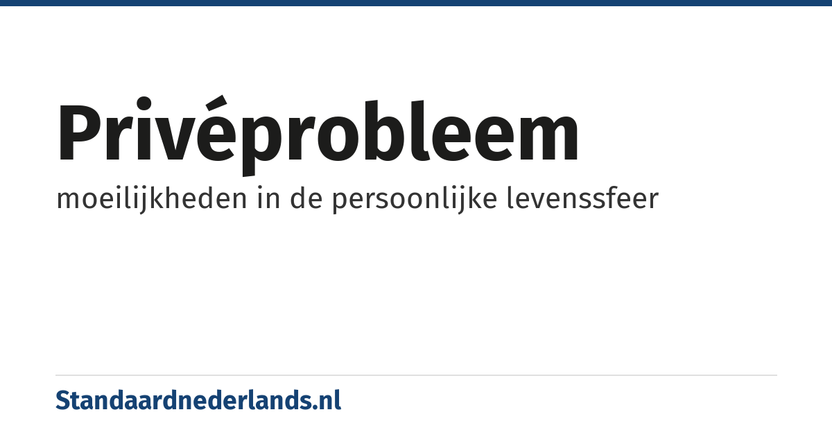 privéprobleem: moeilijkheden in de persoonlijke levenssfeer