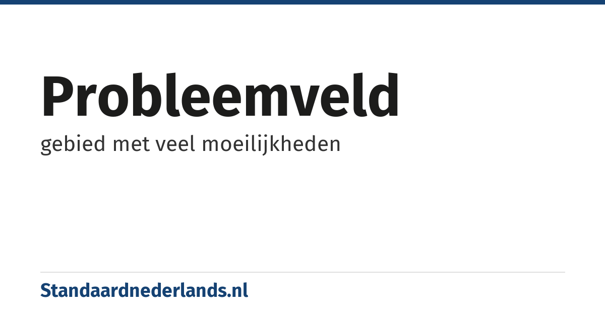 probleemveld: gebied met veel moeilijkheden