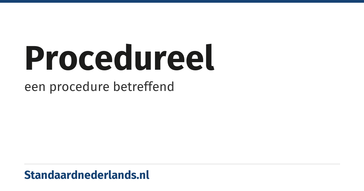 procedureel: een procedure betreffend