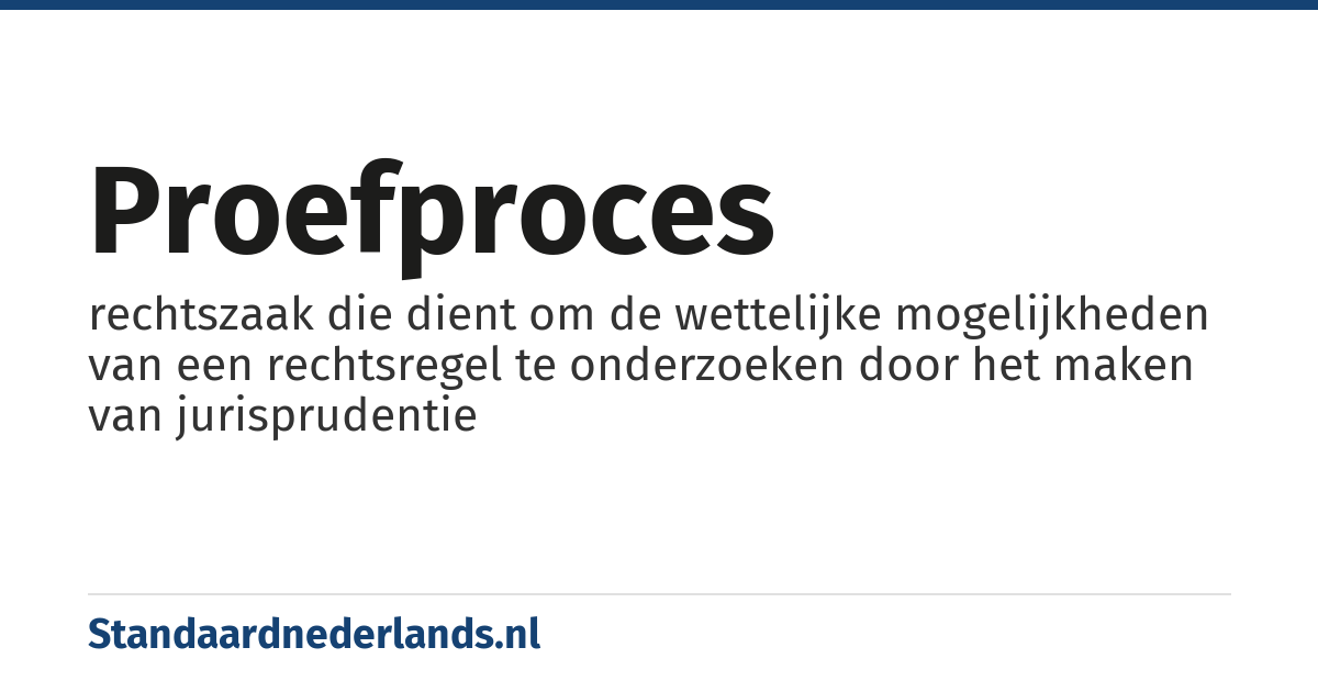 proefproces: rechtszaak die dient om de wettelijke mogelijkheden van een rechtsregel te onderzoeken door het maken van jurisprudentie