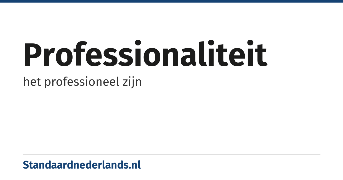 professionaliteit: het professioneel zijn