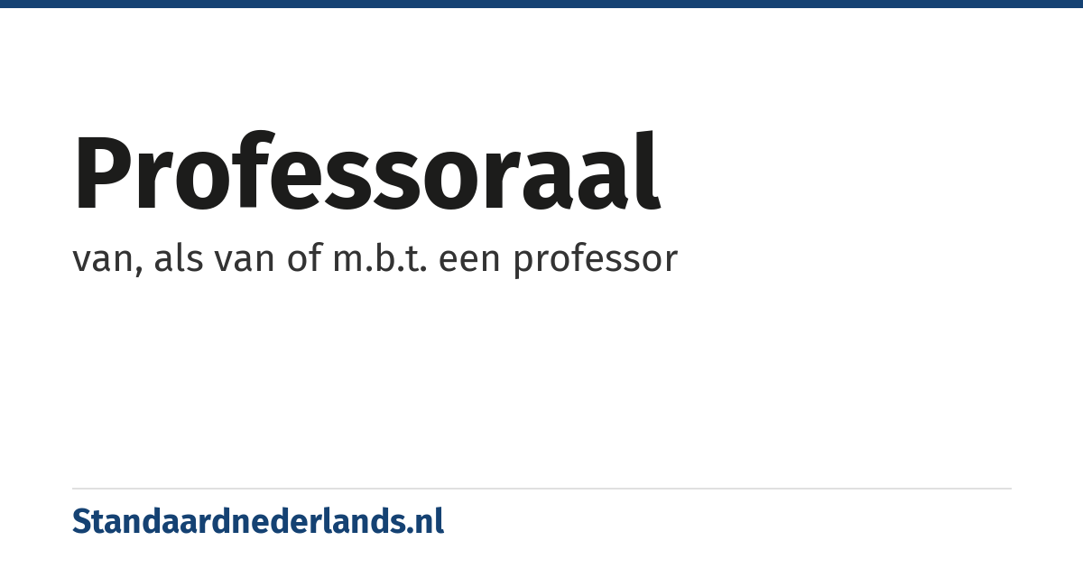 professoraal: van, als van of m.b.t. een professor