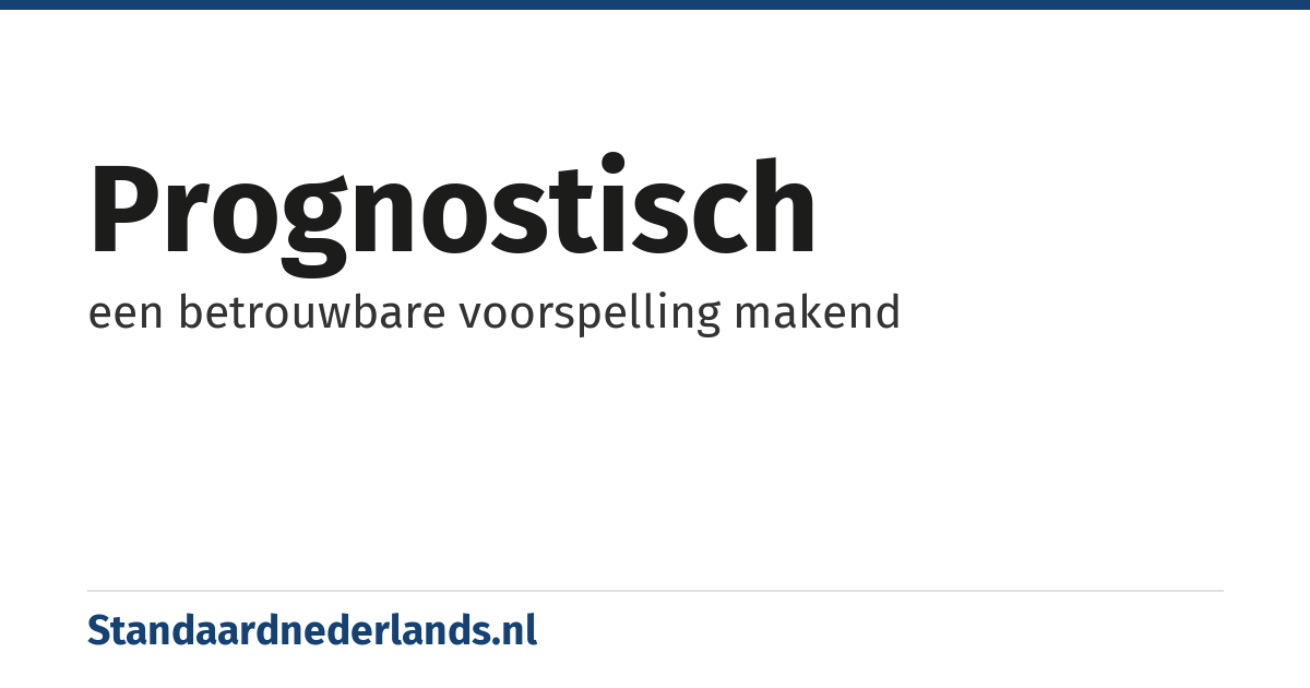prognostisch: een betrouwbare voorspelling makend