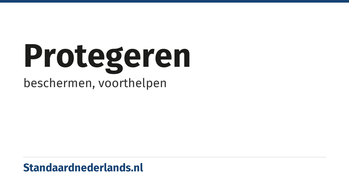 protegeren: beschermen, voorthelpen