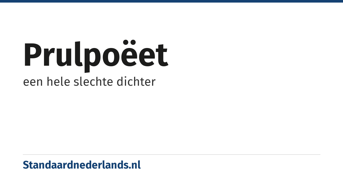 prulpoëet: een hele slechte dichter