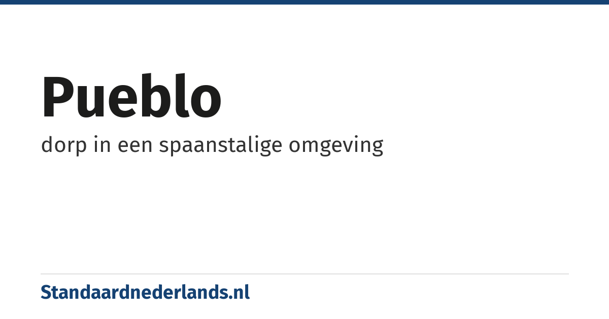 pueblo: dorp in een spaanstalige omgeving