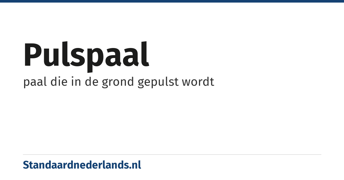 pulspaal: paal die in de grond gepulst wordt