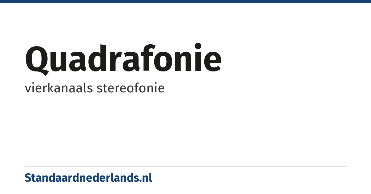 quadrafonie: vierkanaals stereofonie