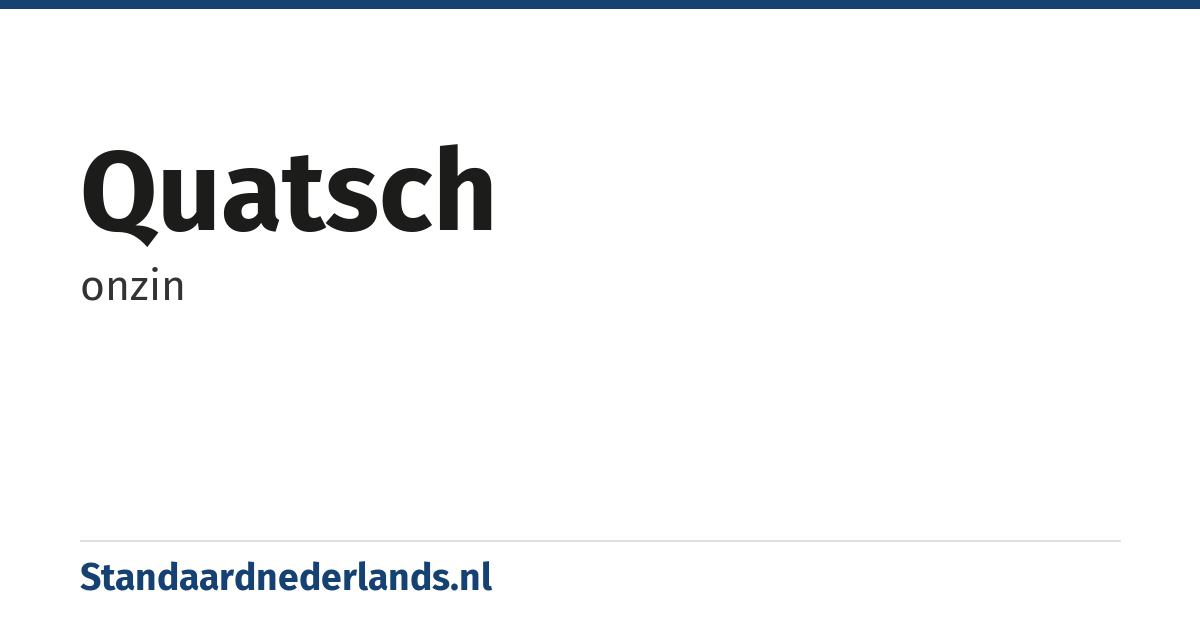 quatsch: onzin