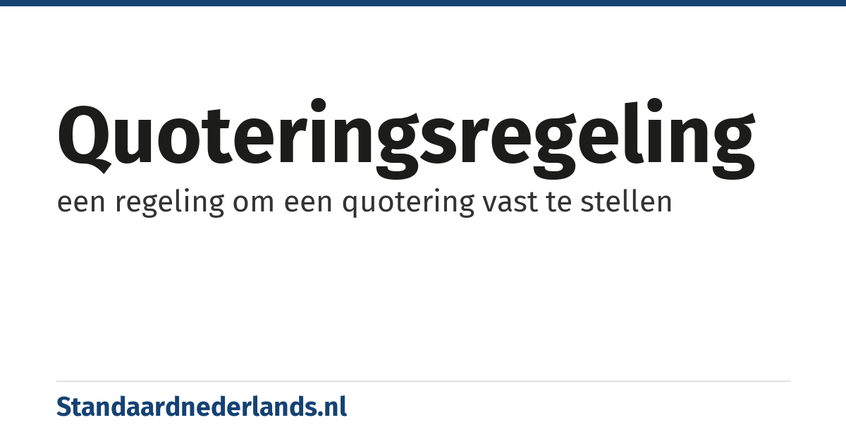 quoteringsregeling: een regeling om een quotering vast te stellen