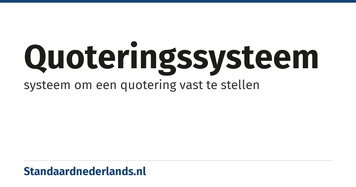 quoteringssysteem: systeem om een quotering vast te stellen