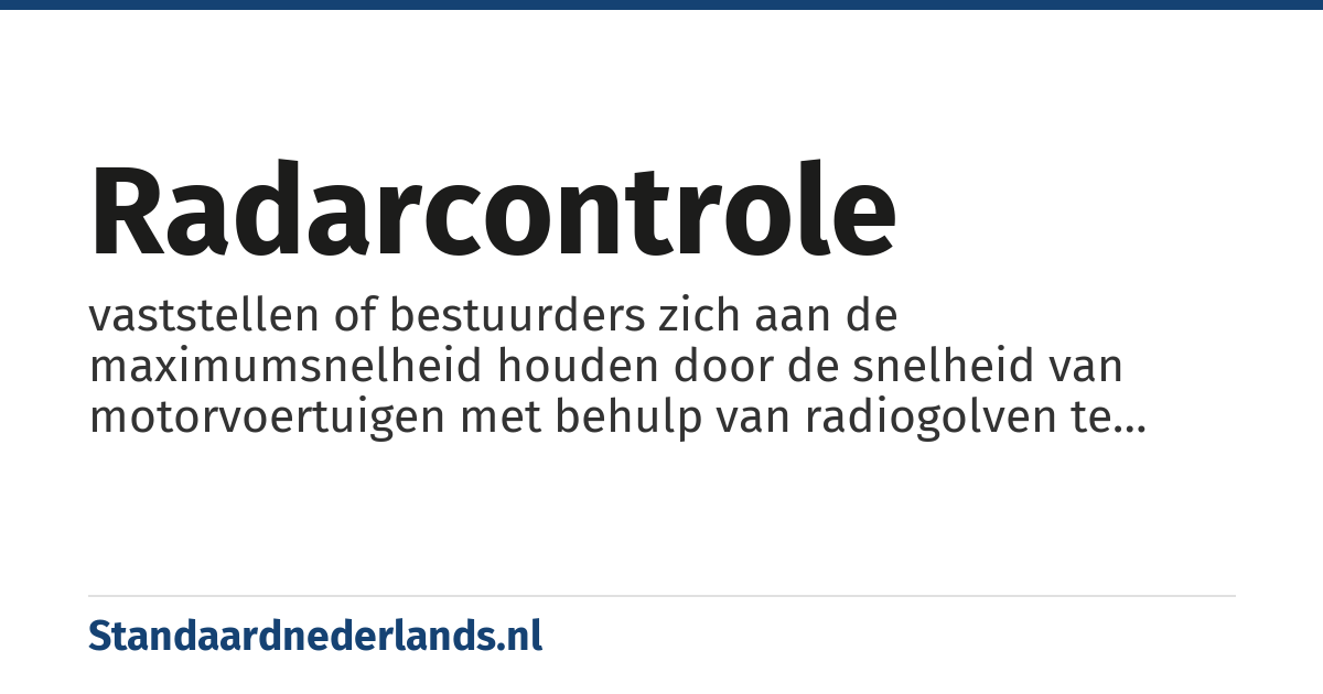 radarcontrole: vaststellen of bestuurders zich aan de maximumsnelheid houden door de snelheid van motorvoertuigen met behulp van radiogolven te meten