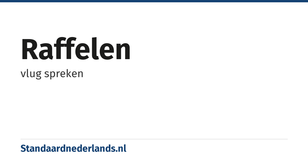 raffelen: vlug spreken